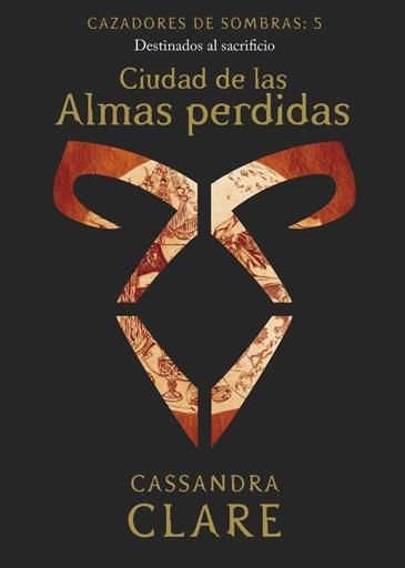 CAZADORES DE SOMBRAS #05. CIUDAD DE LAS ALMAS PERDIDAS  (NVA PRESENTACION)