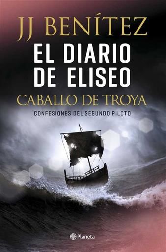 CABALLO DE TROYA: EL DIARIO DE ELISEO. CONFESIONES DEL SEGUNDO PILOTO
