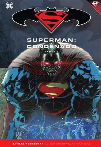 COLECCIONABLE BATMAN Y SUPERMAN #72. SUPERMAN. CONDENADO - PARTE 3