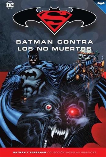 COLECCIONABLE BATMAN Y SUPERMAN #73. BATMAN CONTRA LOS NO MUERTOS