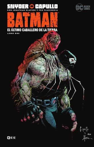 BATMAN: EL ULTIMO CABALLERO DE LA TIERRA. LIBRO 2