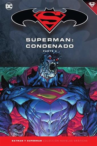 COLECCIONABLE BATMAN Y SUPERMAN #74. SUPERMAN. CONDENADO - PARTE 4