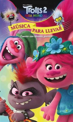 TROLLS 2. GIRA MUNDIAL: MUSICA PARA LLEVAR