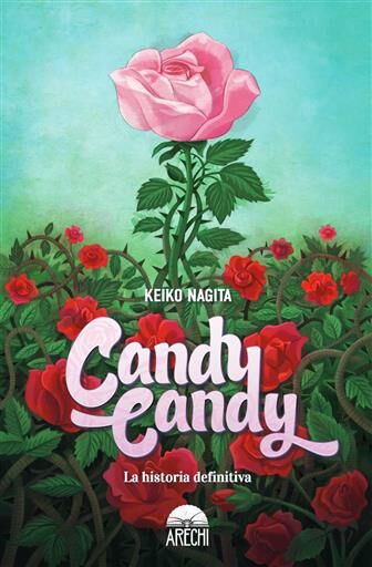 CANDY CANDY. LA HISTORIA DEFINITIVA