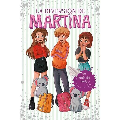 LA DIVERSION DE MARTINA #08. UN VIAJE DEL REVES