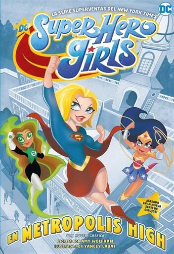 DC SUPERHERO GIRLS: EN METROPOLIS HIGH (RTCA)