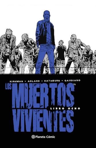 LOS MUERTOS VIVIENTES INTEGRAL #08
