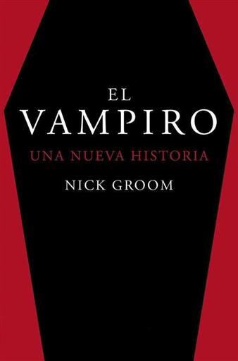 DESPERTA FERRO: EL VAMPIRO. UNA NUEVA HISTORIA