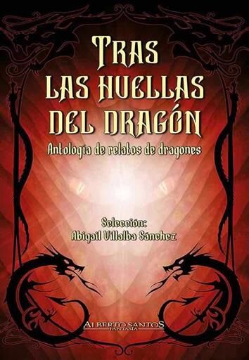 TRAS LAS HUELLAS DEL DRAGON. ANTOLOGIA DE RELATOS DE DRAGONES
