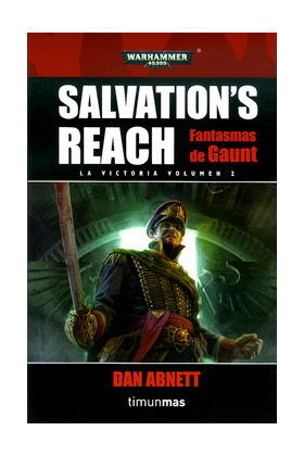 SALVATION'S REACH.LA VICTORIA 02 (LOS FANTASMAS DE GAUNT 09)