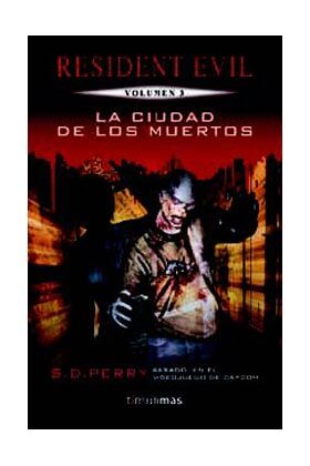 LA CIUDAD DE LOS MUERTOS (RESIDENT EVIL 03)