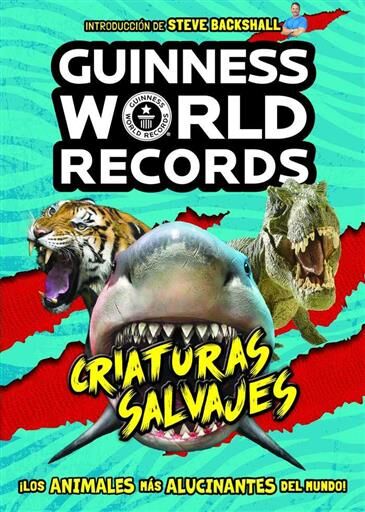 GUINNESS WORLD RECORDS: CRIATURAS SALVAJES