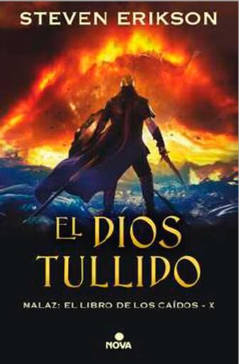 MALAZ: EL LIBRO DE LOS CAIDOS #10: EL DIOS TULLIDO (CARTONE)