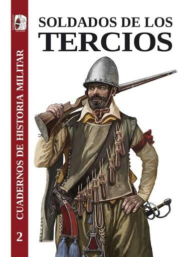 DESPERTA FERRO: SOLDADOS DE LOS TERCIOS