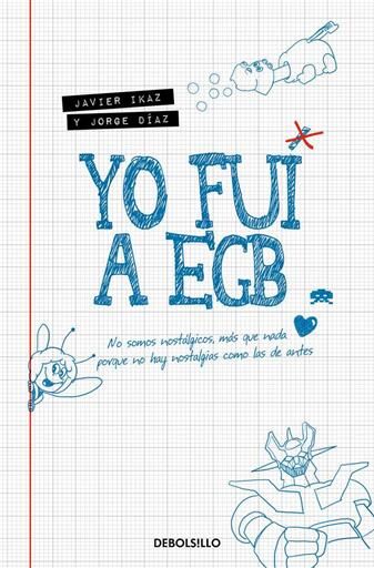 YO FUI A EGB (BOLSILLO)