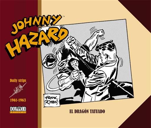 JOHNNY HAZARD 1961-1963. EL DRAGON TATUADO