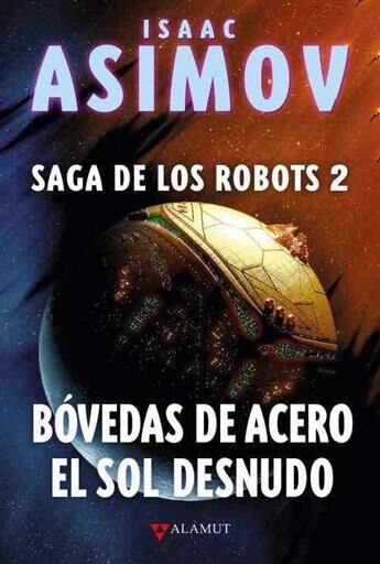 SAGA DE LOS ROBOTS VOL.2 - BOVEDAS DE ACERO / EL SOL DESNUDO (ED.COLECC)