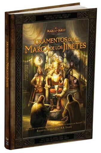 EL ANILLO UNICO JDR JURAMENTOS DE LA MARCA DE LOS JINETES