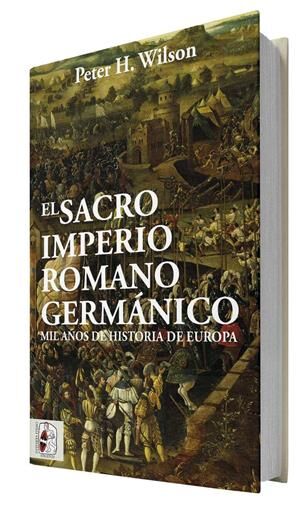 DESPERTA FERRO: EL SACRO IMPERIO ROMANO GERMANICO. MIL AOS DE HISTORIA