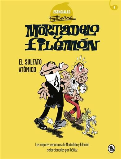 MORTADELO Y FILEMON: ESENCIALES #01. EL SULFATO ATOMICO