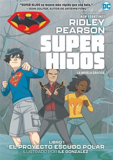 SUPER HIJOS LIBRO 1. EL PROYECTO ESCUDO POLAR