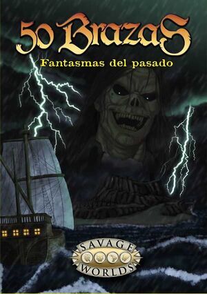 SAVAGE WORLDS JDR - FANTASMAS DEL PASADO (PANTALLA 50 BRAZAS)              