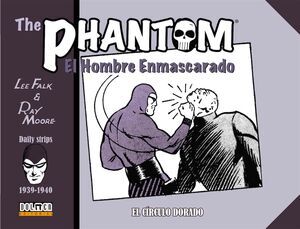 THE PHANTOM. EL HOMBRE ENMASCARADO (1939-1940): EL CIRCULO DORADO