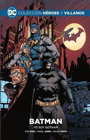 COLECCIONABLE HEROES Y VILLANOS #01. BATMAN: YO SOY GOTHAM 
