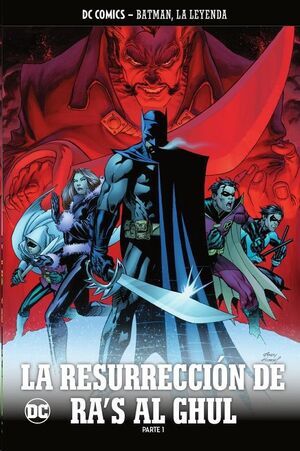 COLECCIONABLE BATMAN LA LEYENDA #45 LA RESURRECCION DE RAS AL GHUL - PARTE 1