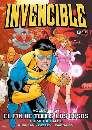 INVENCIBLE #26. EL FIN DE TODAS LAS COSAS 1 (ECC EDICIONES)