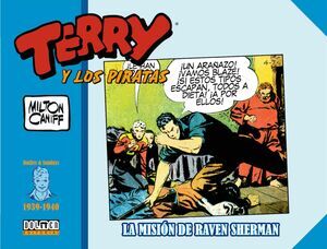 TERRY Y LOS PIRATAS: 1939-1940. LA MISION DE RAVEN SHERMAN