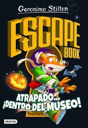 GERONIMO STILTON: ESCAPE BOOK. ATRAPADO... DENTRO DEL MUSEO!