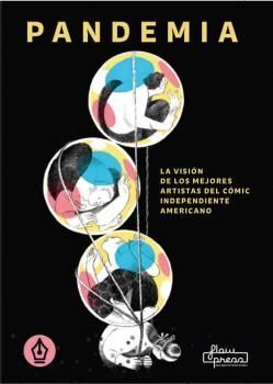 PANDEMIA. LA VISION DE LOS MEJORES ARTISTAS DEL COMIC