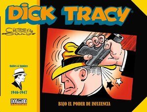 DICK TRACY: BAJO EL PODER DE INFLUENCIA (1946-1947)