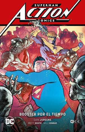 SUPERMAN: ACTION COMICS VOL. 04. BOOSTER POR EL TIEMPO ( CARTONE)