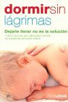 Dormir sin lgrimas : dejarle llorar no es la solucin