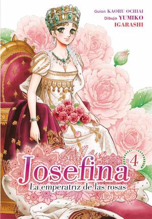 JOSEFINA: LA EMPERATRIZ DE LAS ROSAS #04