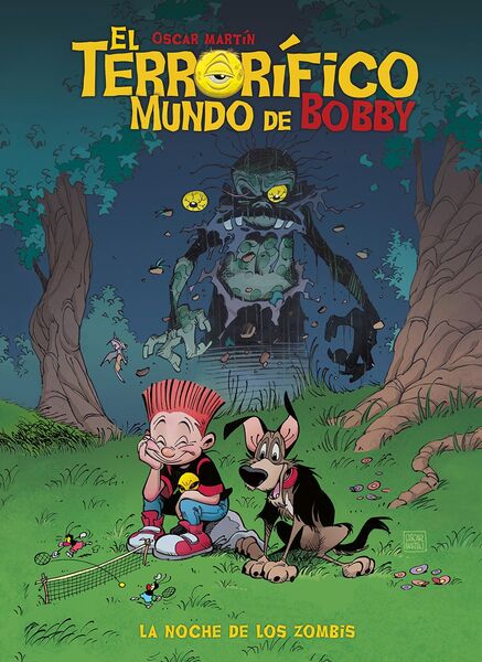 EL TERRORIFICO MUNDO DE BOBBY 01. LA NOCHE DE LOS ZOMBIS