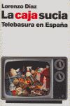 La caja sucia : telebasura en Espaa