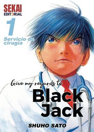 GIVE MY REGARDS TO BLACK JACK VOL. 1