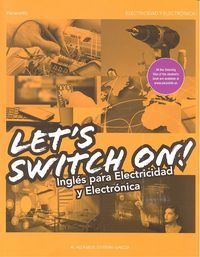 Lets Switch On! Ingles Para Electricidad Y Electronica