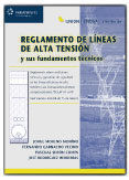 Reglamento de l�neas de alta tensi�n y sus fundamentos t�cnicos