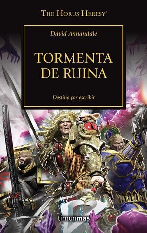 LA HEREJIA DE HORUS VOL.46. TORMENTA DE RUINA