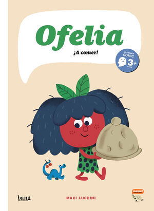 OFELIA; A COMER!