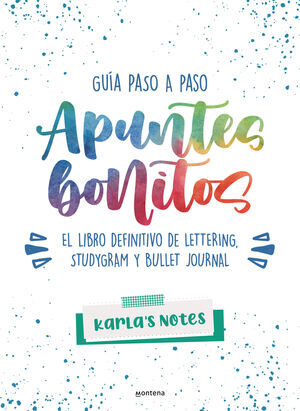 APUNTES BONITOS: GUA PASO A PASO DE LETTERING; STUDYGRAM Y BULLET JOURNAL