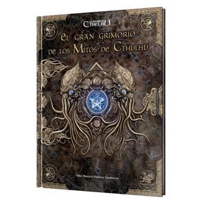 LA LLAMADA DE CTHULHU JDR: EL GRAN GRIMORIO DE LOS MITOS DE CTHULHU