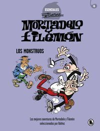MORTADELO Y FILEMN: ESENCIALES #06. LOS MONSTRUOS
