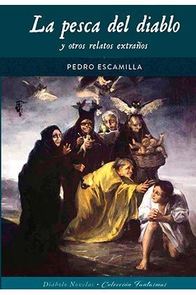 LA PESCA DEL DIABLO Y OTROS RELATOS EXTRAOS