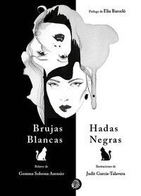 BRUJAS BLANCAS; HADAS NEGRAS