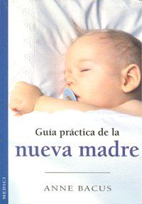 Gua prctica de la nueva madre